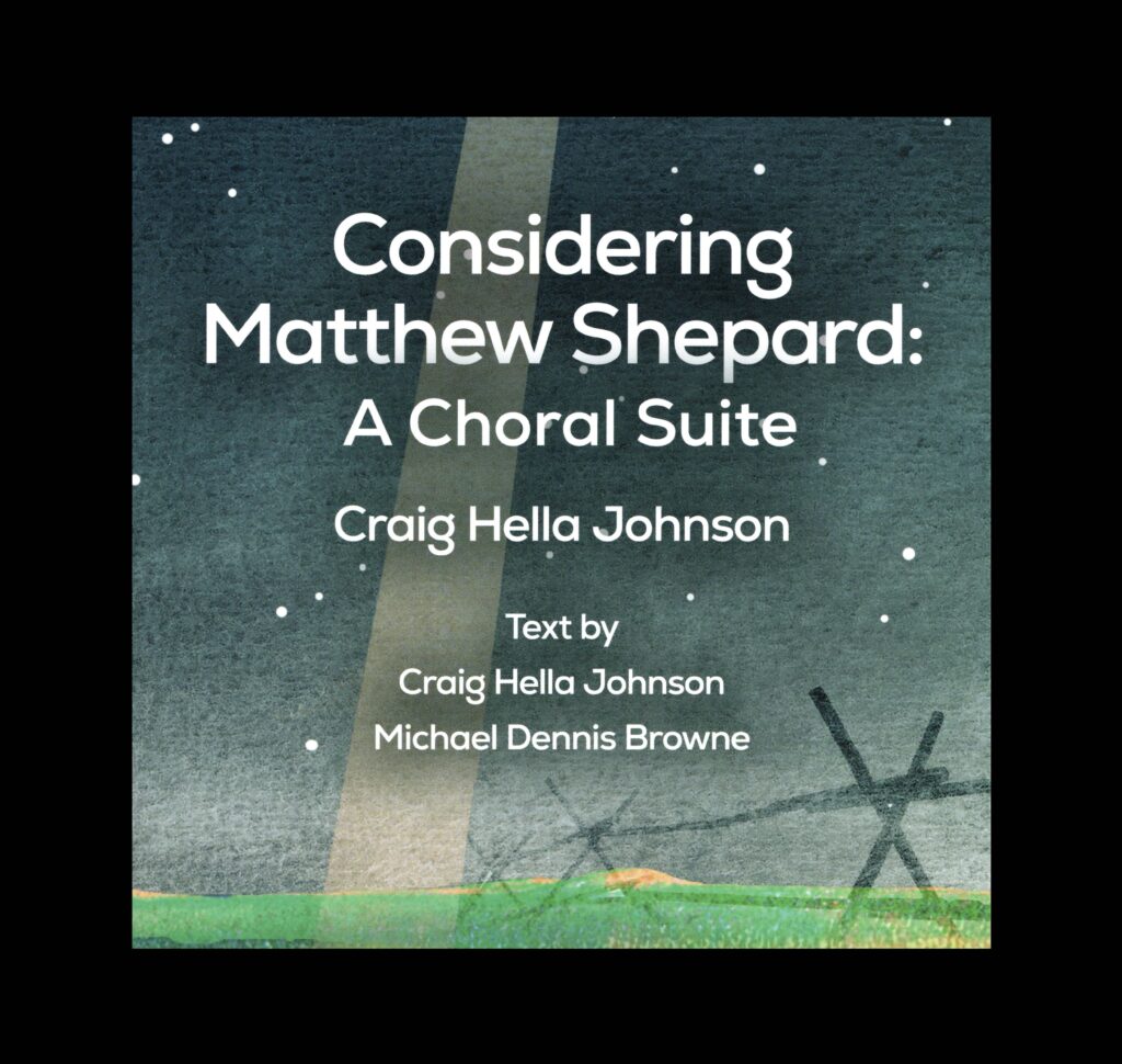 Coro Piccolo: CONSIDERING MATTHEW SHEPARD